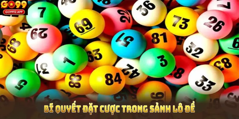 Những bí quyết đặt cược trong sảnh xổ số GO99 hiệu quả dành cho bạn