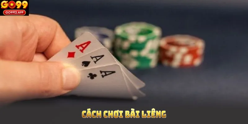 Cách chơi bài Liêng - Kinh Nghiệm Bật Mí Từ cao Thủ Go99