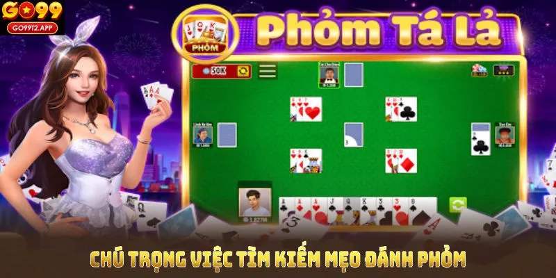 Hội viên mới tham gia rất chú trọng việc tìm kiếm mẹo đánh Phỏm