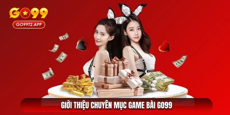 Giới thiệu game bài Go99