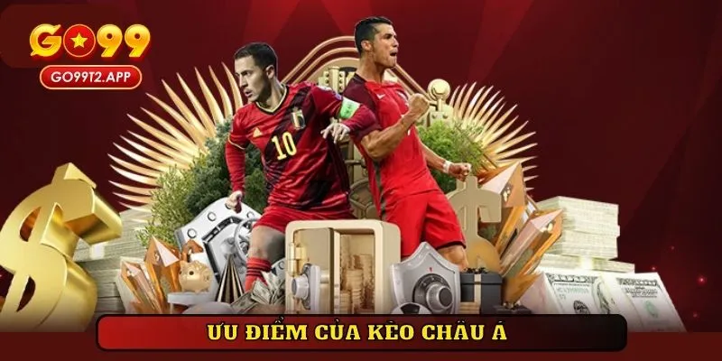 Ưu điểm kèo châu Á