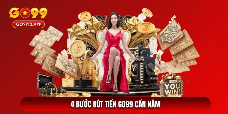 4 bước rút tiền Go99